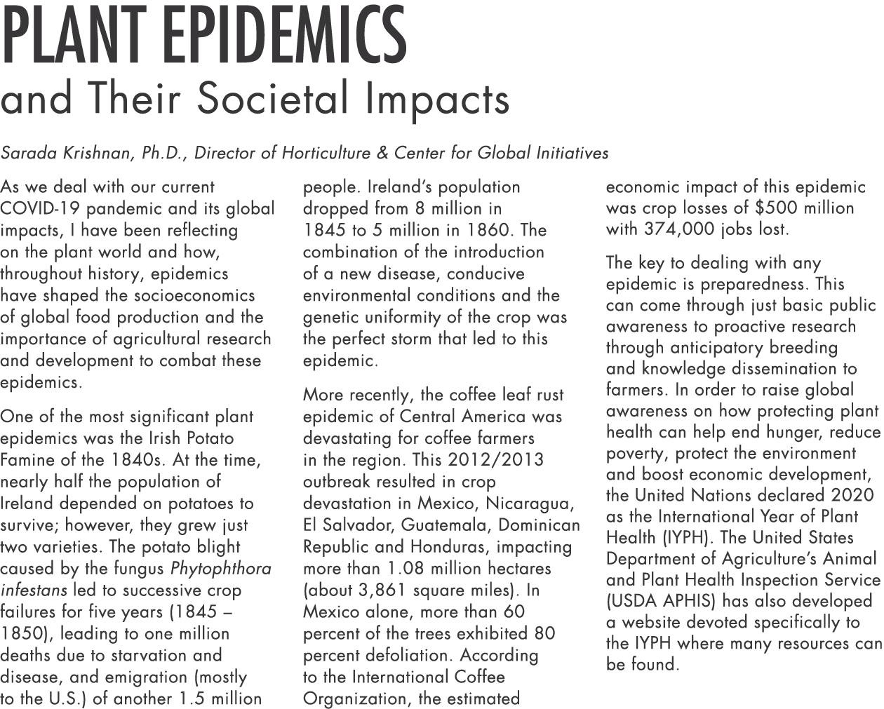 Plant Epidemics and Their Societal Impacts Sarada Krishnan, Ph D , Director of Horticulture & Center for Global Initi   