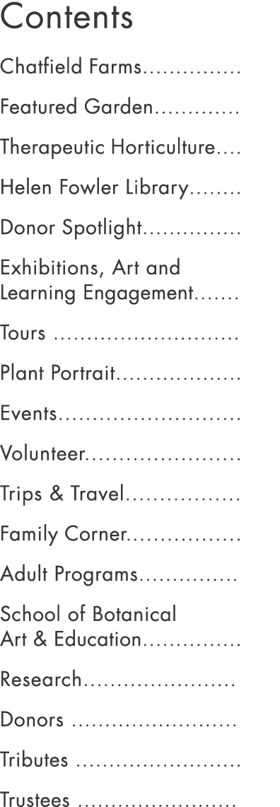 Contents Chatfield Farms............... Featured Garden............. Therapeutic Horticulture.... Helen Fowler Librar...